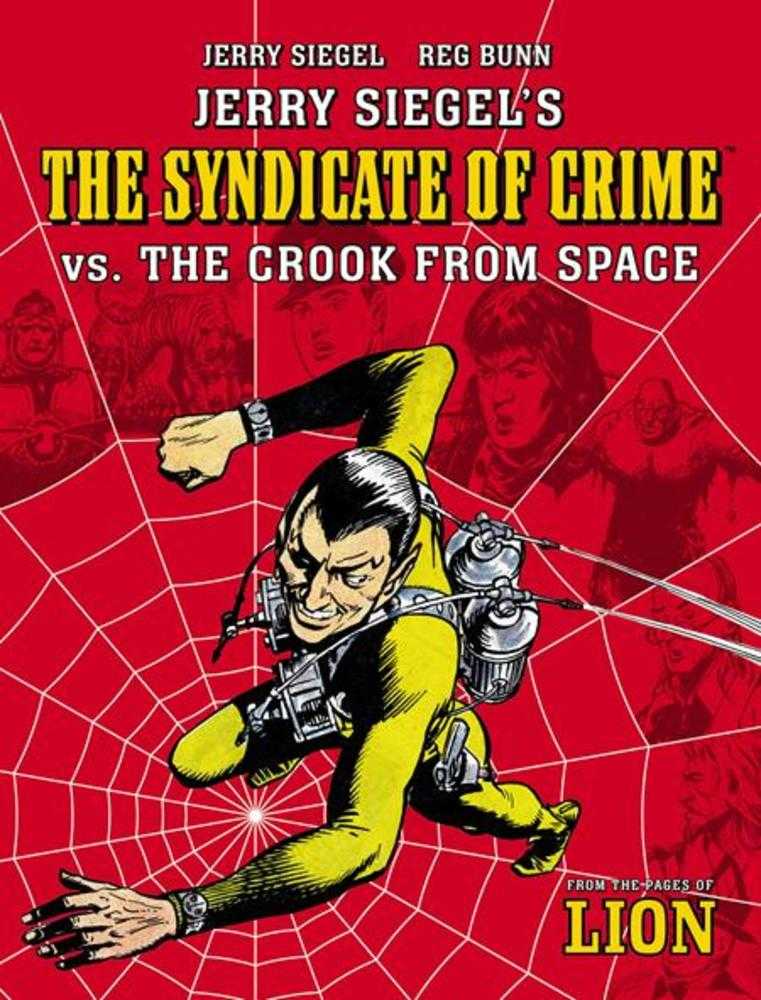 Jerry Siegels Syndicate Of Crime vs The Crook From Space TPB